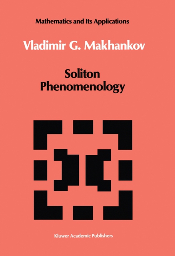 Soliton Phenomenology (e-bog) af Makhankov, V.G.