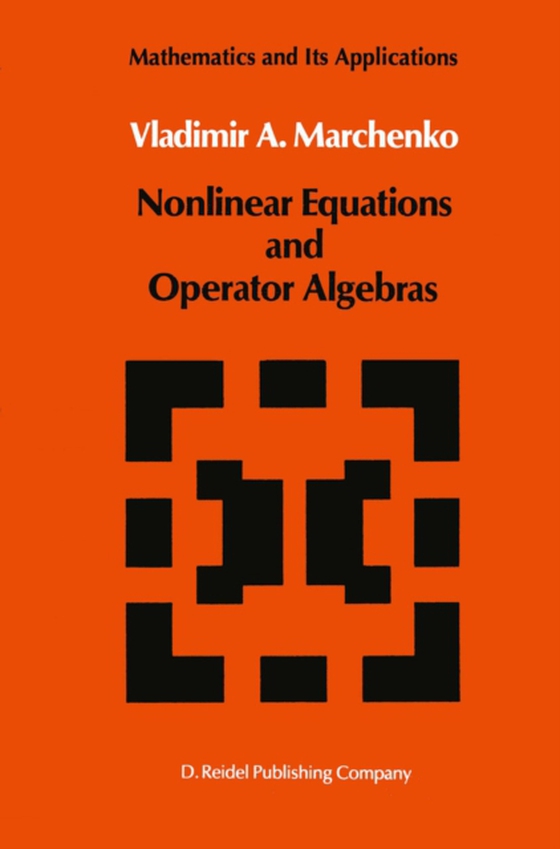 Nonlinear Equations and Operator Algebras (e-bog) af Marchenko, V.A.