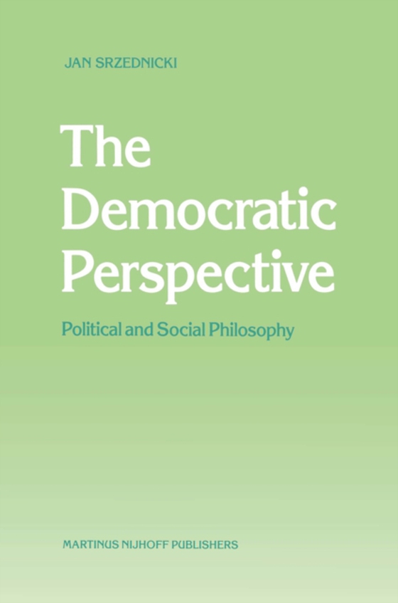 Democratic Perspective (e-bog) af Srzednicki, Jan J.T.