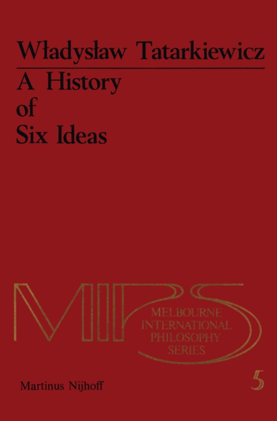 History of Six Ideas (e-bog) af Tatarkiewicz, W.