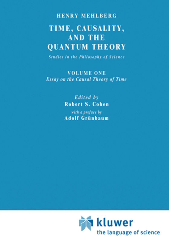 Time, Causality, and the Quantum Theory (e-bog) af Mehlberg, S.