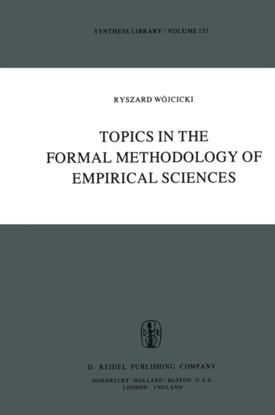 Topics in the Formal Methodology of Empirical Sciences