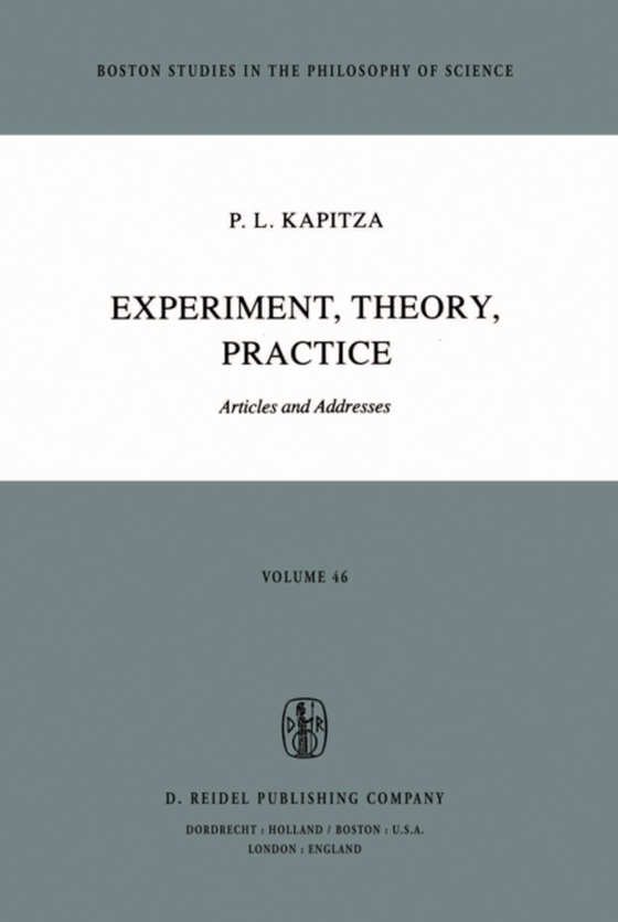 Experiment, Theory, Practice (e-bog) af Kapitza, P.L.