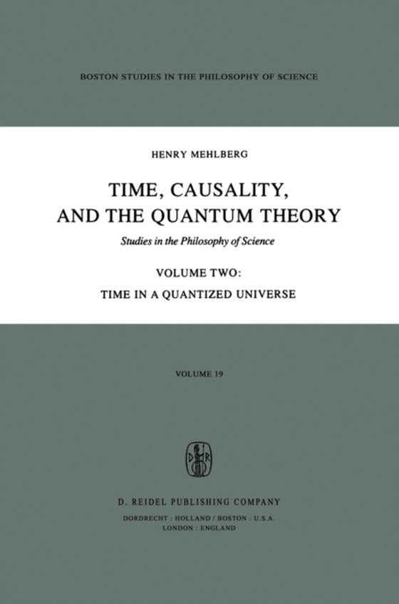 Time, Causality, and the Quantum Theory (e-bog) af Mehlberg, S.