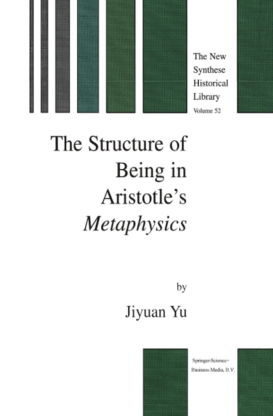 Structure of Being in Aristotle's Metaphysics (e-bog) af Yu, Jiyuan