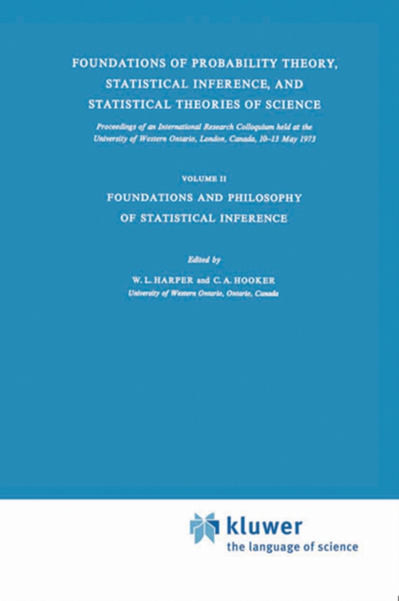 Foundations of Probability Theory, Statistical Inference, and Statistical Theories of Science