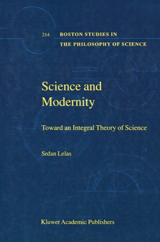 Science and Modernity (e-bog) af Lelas, S.