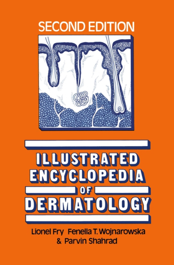 Illustrated Encyclopedia of Dermatology (e-bog) af Shahrad, Parvin