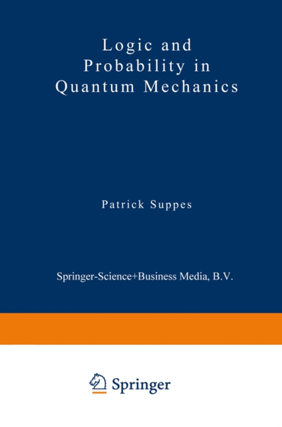 Logic and Probability in Quantum Mechanics (e-bog) af -