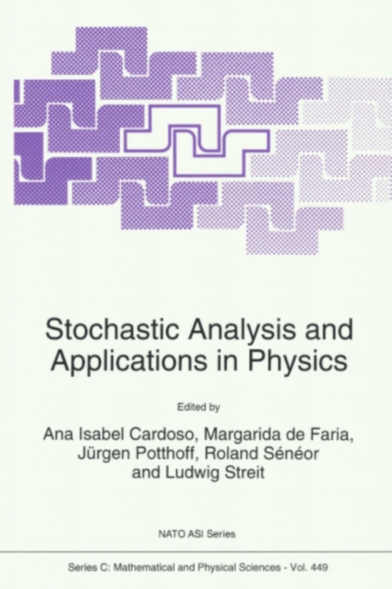 Stochastic Analysis and Applications in Physics