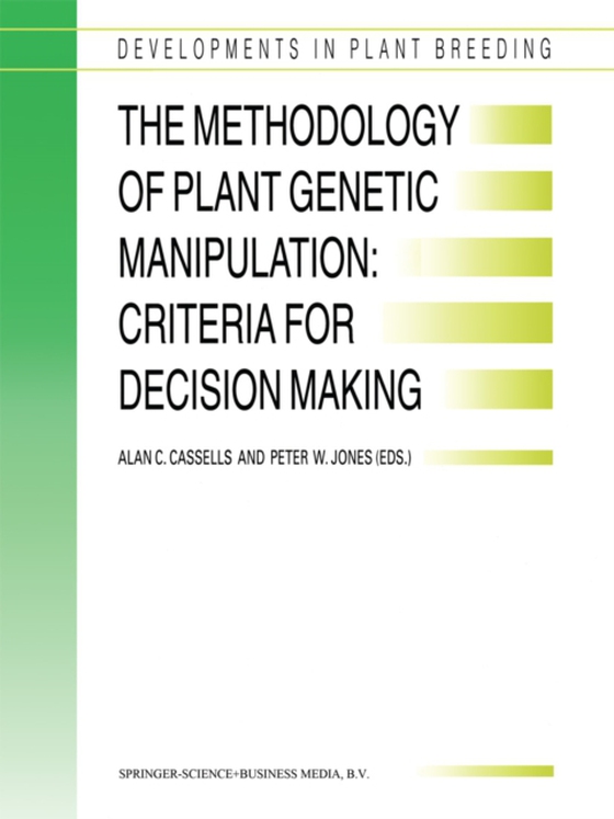 Methodology of Plant Genetic Manipulation: Criteria for Decision Making