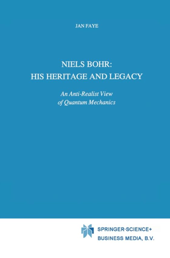 Niels Bohr: His Heritage and Legacy (e-bog) af Faye, Jan