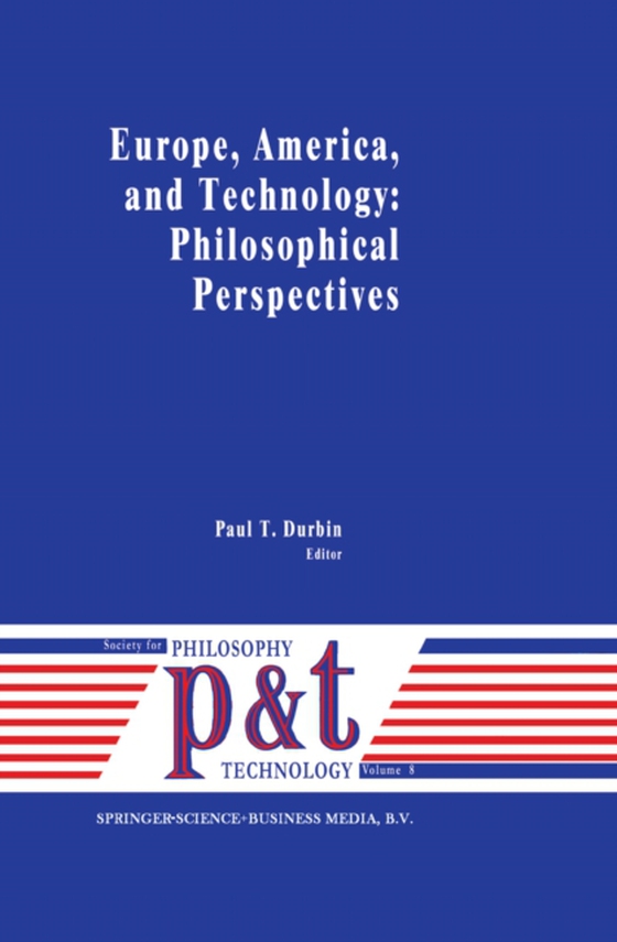 Europe, America, and Technology: Philosophical Perspectives (e-bog) af -