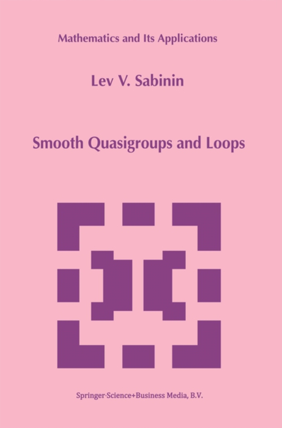 Smooth Quasigroups and Loops (e-bog) af Sabinin, L.