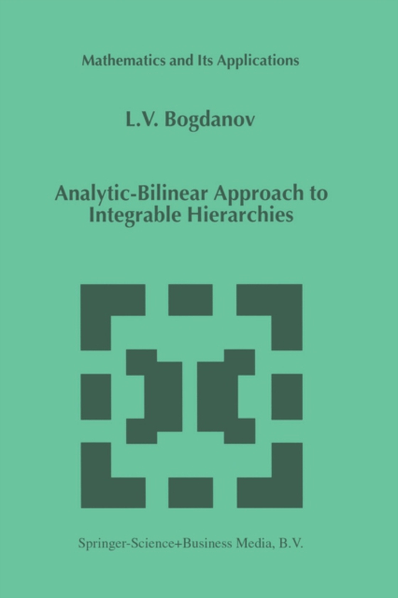 Analytic-Bilinear Approach to Integrable Hierarchies (e-bog) af Bogdanov, L.V.