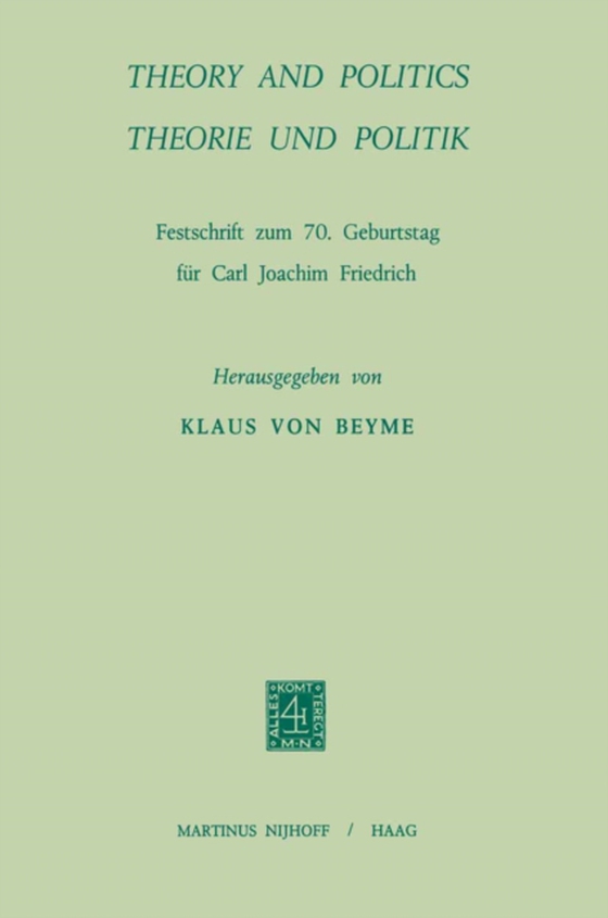 Theory and Politics / Theorie und Politik (e-bog) af Friedrich, Carl Joachim