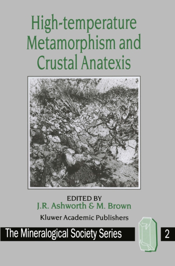 High-temperature Metamorphism and Crustal Anatexis (e-bog) af -