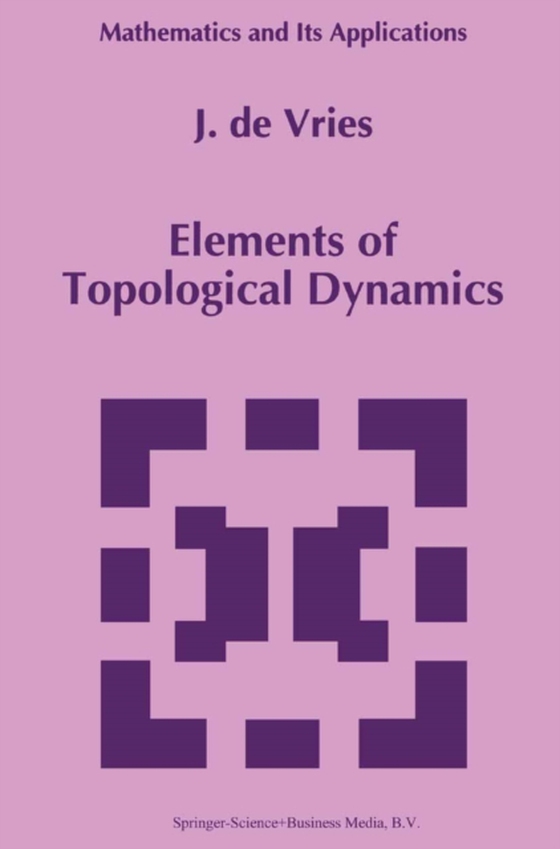 Elements of Topological Dynamics (e-bog) af Vries, J. de