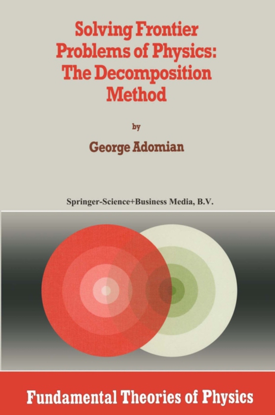 Solving Frontier Problems of Physics: The Decomposition Method (e-bog) af Adomian, G.