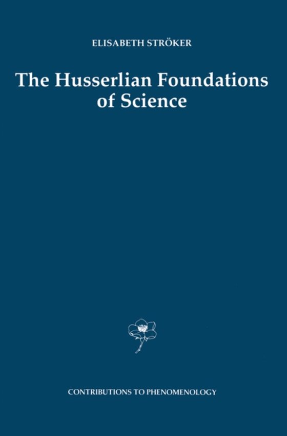 Husserlian Foundations of Science (e-bog) af Stroker, Elisabeth