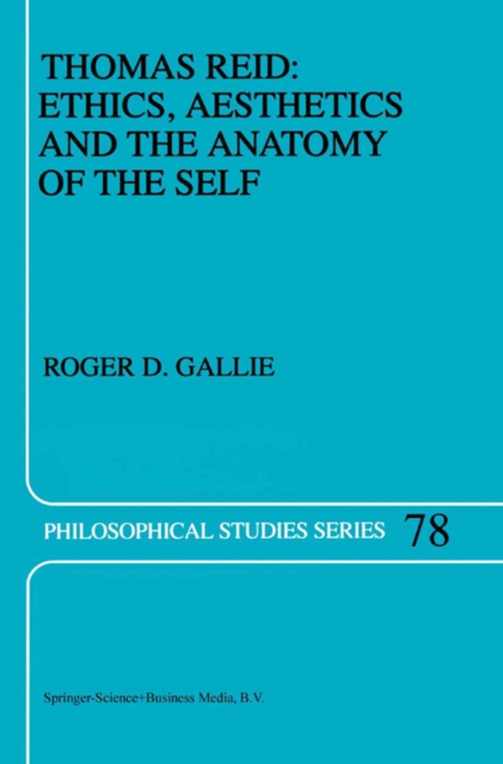 Thomas Reid: Ethics, Aesthetics and the Anatomy of the Self