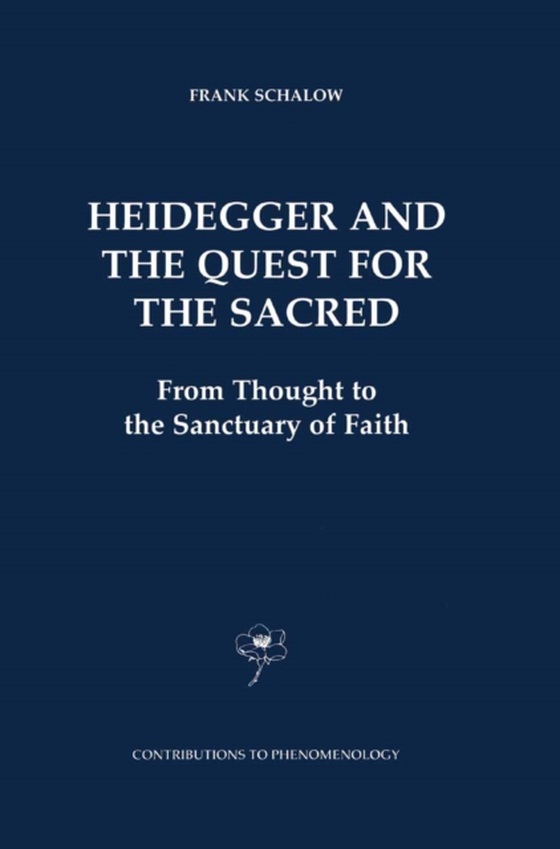 Heidegger and the Quest for the Sacred (e-bog) af Schalow, F.