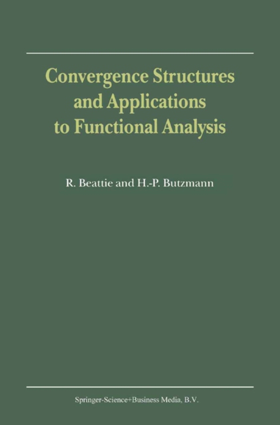 Convergence Structures and Applications to Functional Analysis (e-bog) af Butzmann, Heinz-Peter