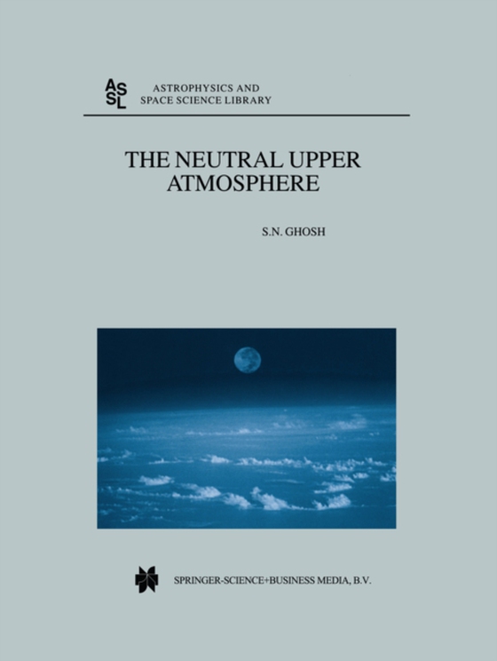 Neutral Upper Atmosphere (e-bog) af Ghosh, S.N.