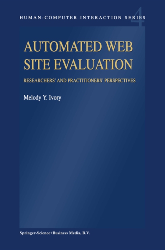 Automated Web Site Evaluation (e-bog) af Ivory, M.Y.