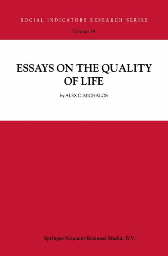 Essays on the Quality of Life (e-bog) af Michalos, Alex C.