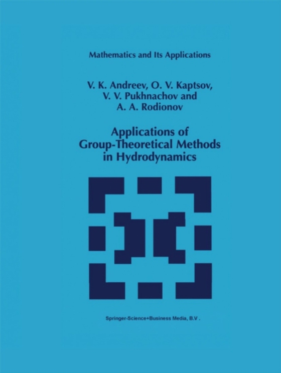 Applications of Group-Theoretical Methods in Hydrodynamics (e-bog) af Rodionov, A.A.