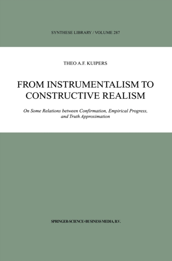 From Instrumentalism to Constructive Realism (e-bog) af Kuipers, Theo A.F.