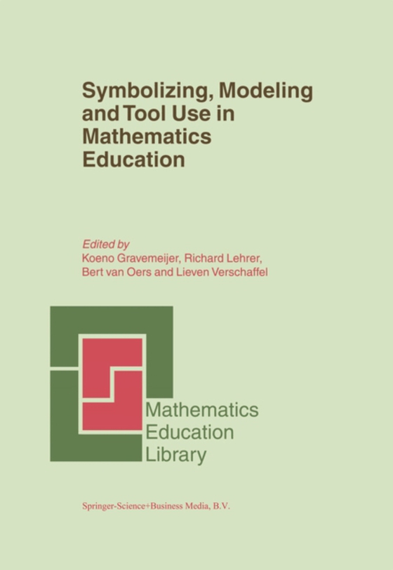 Symbolizing, Modeling and Tool Use in Mathematics Education (e-bog) af -