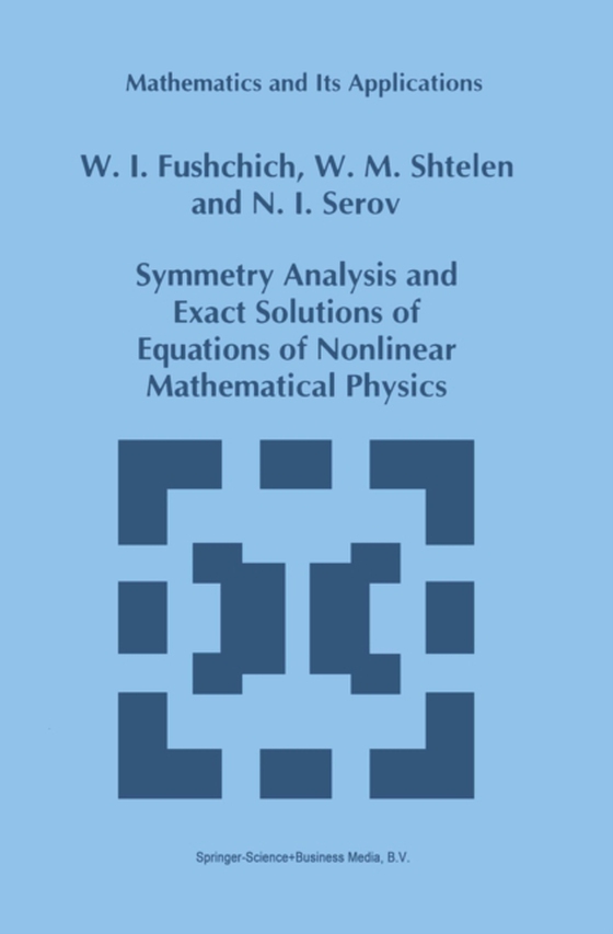 Symmetry Analysis and Exact Solutions of Equations of Nonlinear Mathematical Physics (e-bog) af Serov, N.I.