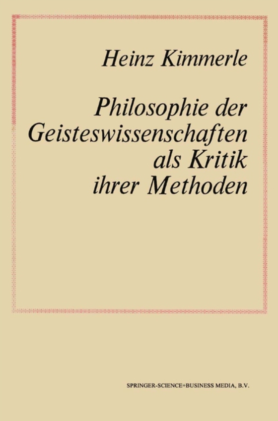 Philosophie der Geisteswissenschaften als Kritik Ihrer Methoden (e-bog) af Kimmerle, NA