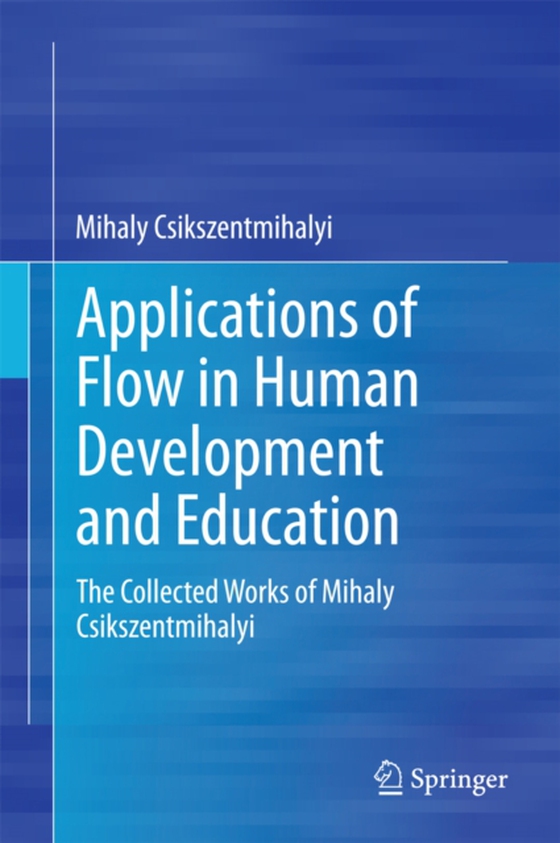 Applications of Flow in Human Development and Education (e-bog) af Csikszentmihalyi, Mihaly