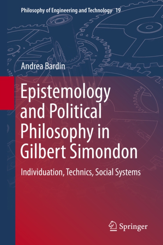 Epistemology and Political Philosophy in Gilbert Simondon (e-bog) af Bardin, Andrea