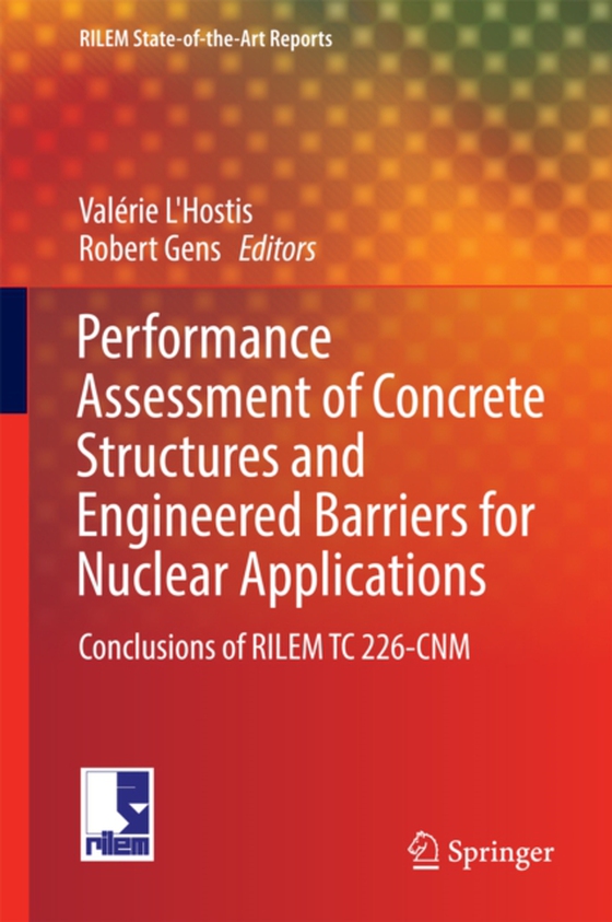 Performance Assessment of Concrete Structures and Engineered Barriers for Nuclear Applications (e-bog) af -