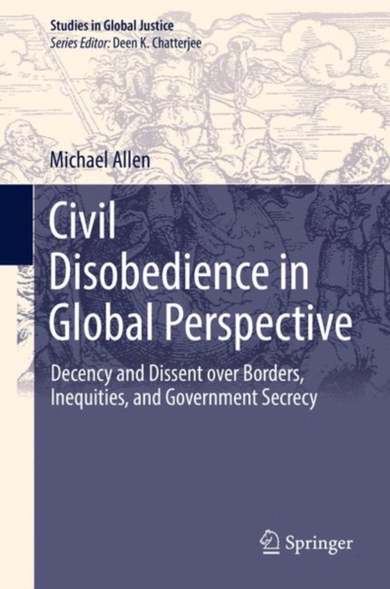 Civil Disobedience in Global Perspective (e-bog) af Allen, Michael