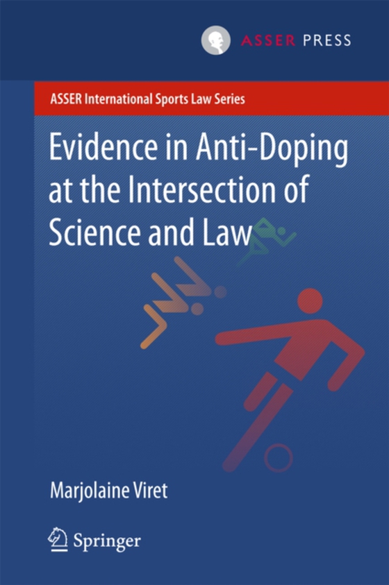 Evidence in Anti-Doping at the Intersection of Science & Law (e-bog) af Viret, Marjolaine