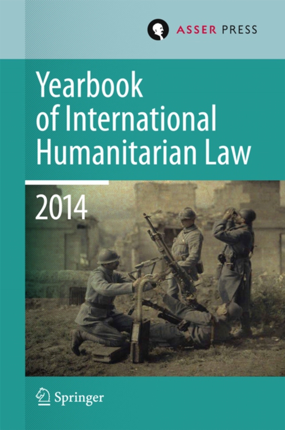 Yearbook of International Humanitarian Law Volume 17, 2014 (e-bog) af -