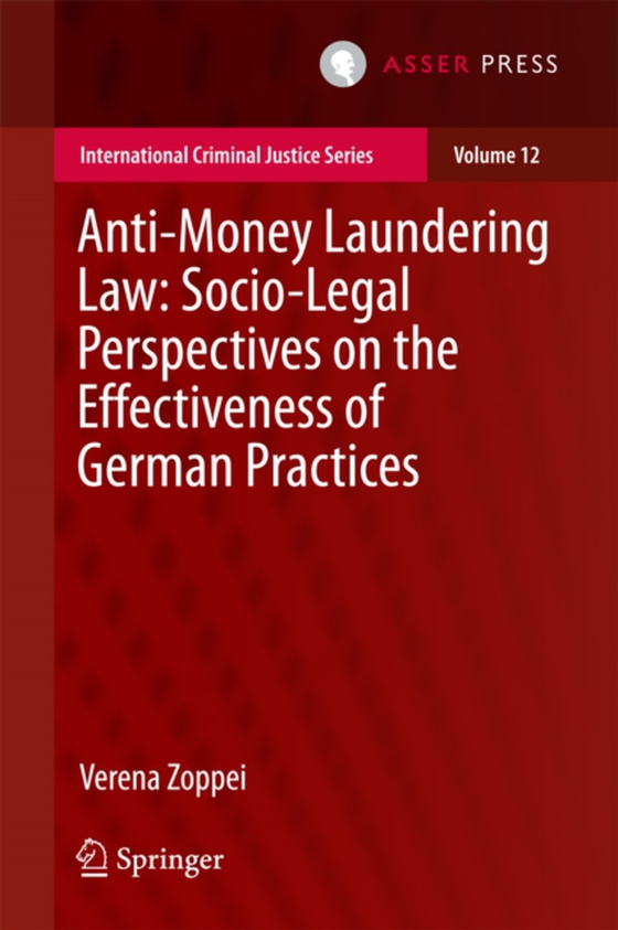 Anti-money Laundering Law: Socio-legal Perspectives on the Effectiveness of German Practices (e-bog) af Zoppei, Verena