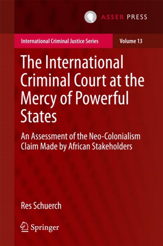 International Criminal Court at the Mercy of Powerful States (e-bog) af Schuerch, Res