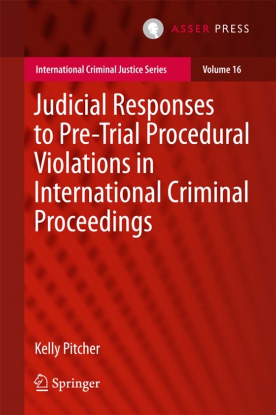 Judicial Responses to Pre-Trial Procedural Violations in International Criminal Proceedings (e-bog) af Pitcher, Kelly