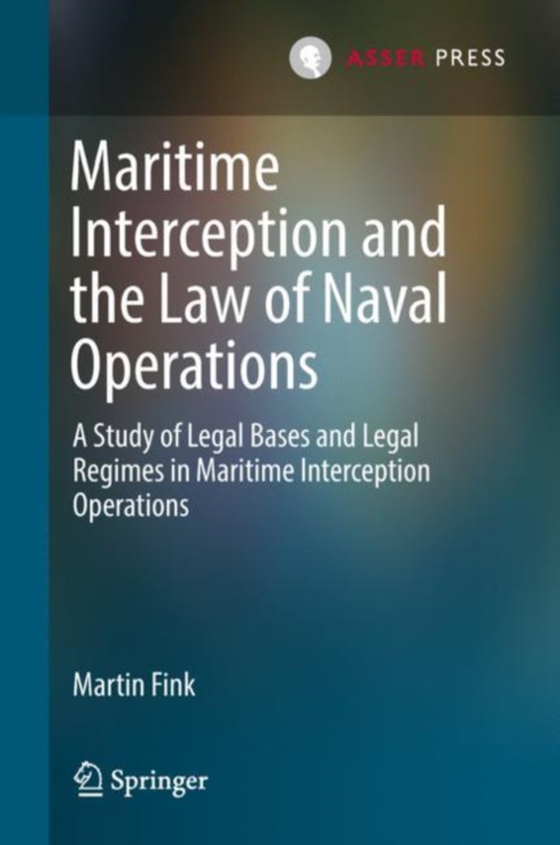 Maritime Interception and the Law of Naval Operations (e-bog) af Fink, Martin