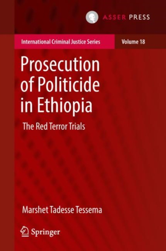 Prosecution of Politicide in Ethiopia (e-bog) af Tessema, Marshet Tadesse