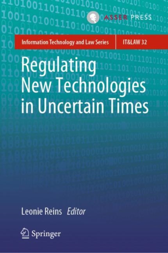 Regulating New Technologies in Uncertain Times (e-bog) af -