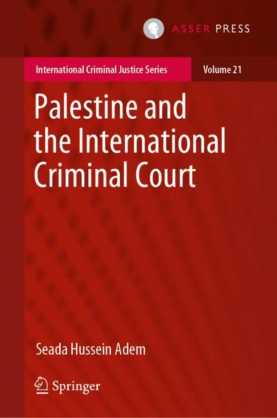 Palestine and the International Criminal Court (e-bog) af Adem, Seada Hussein