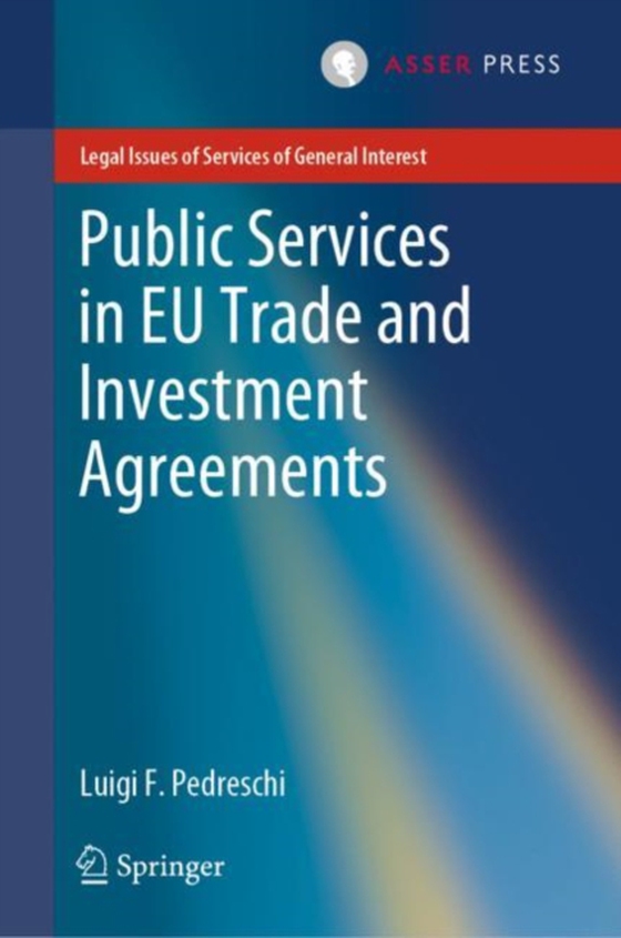 Public Services in EU Trade and Investment Agreements (e-bog) af Pedreschi, Luigi F.