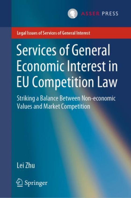 Services of General Economic Interest in EU Competition Law (e-bog) af Zhu, Lei